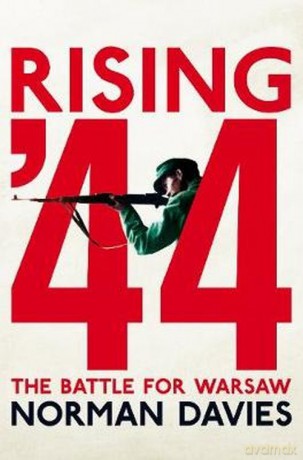 Rising '44 - Norman Davies [KSIĄŻKA]