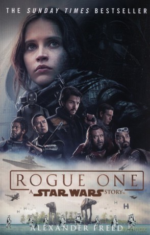 Rogue One A Star Wars Story - Alexander Freed [KSIĄŻKA]