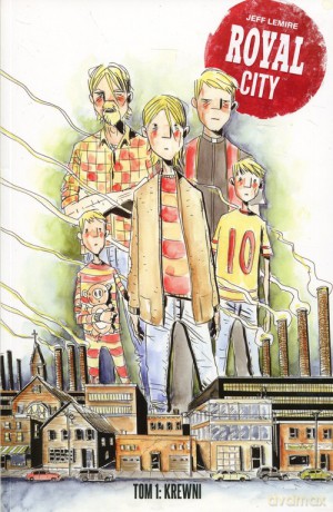 Royal City (Tom 1) Krewni - Jeff Lemire [KOMIKS]
