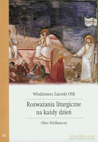 Rozważania liturgiczne na każdy dzień - Włodzimierz Zatorski [KSIĄŻKA]