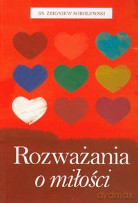Rozważania o miłości - Zbigniew Sobolewski [KSIĄŻKA]