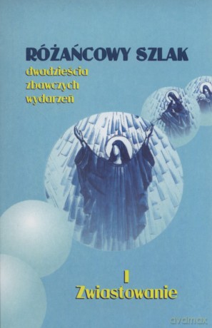 Różańcowy szlak - Stanisław Szczepaniec [KSIĄŻKA]