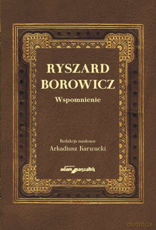 Ryszard Borowicz Wspomnienie [KSIĄŻKA]