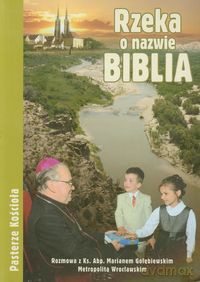 Rzeka o nazwie Biblia [KSIĄŻKA]