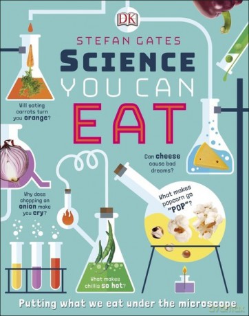Science You Can Eat - Stefan Gates [KSIĄŻKA]