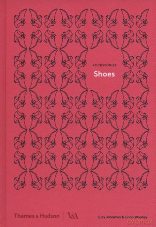 Shoes - Lucy Johnston, Linda Woolley [KSIĄŻKA]