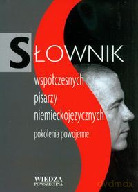 Słownik współczesnych pisarzy niemieckojęzycznych [KSIĄŻKA]