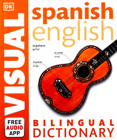 Spanish-English Bilingual Visual Dictionary [KSIĄŻKA]