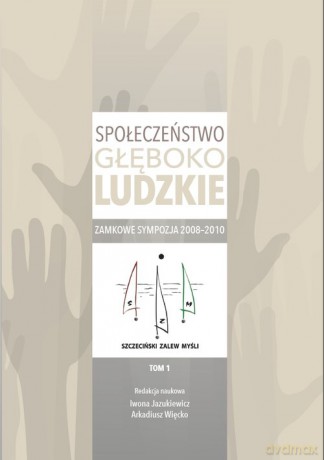 Społeczeństwo głęboko ludzkie [KSIĄŻKA]
