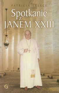 Spotkanie z Janem XXIII - Patricia Treece [KSIĄŻKA]