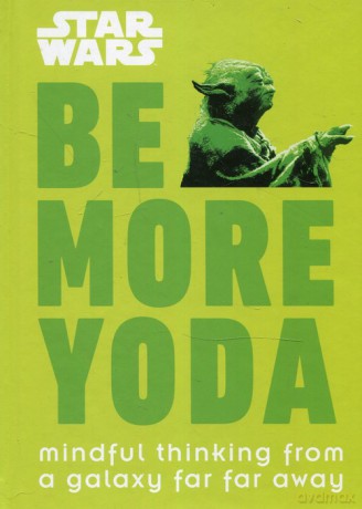 Star Wars Be More Yoda - Christian Blauvelt [KSIĄŻKA]