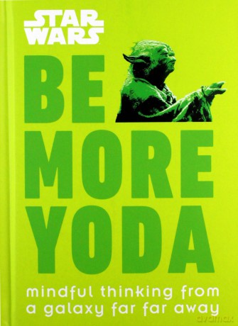 Star Wars Be More Yoda - Christian Blauvelt [KSIĄŻKA]