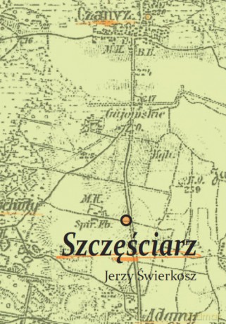 Szczęściarz - Jerzy Świerkosz [KSIĄŻKA]