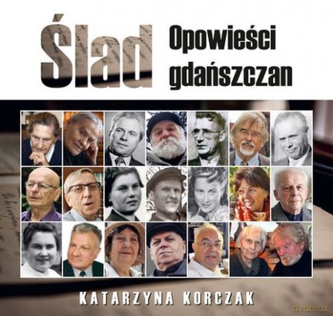 Ślad Opowieści gdańszczan - Katarzyna Korczak [KSIĄŻKA]