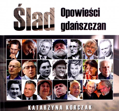Ślad Opowieści gdańszczan - Katarzyna Korczak [KSIĄŻKA]