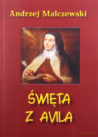 Święta z Avila - Andrzej Malczewski [KSIĄŻKA]