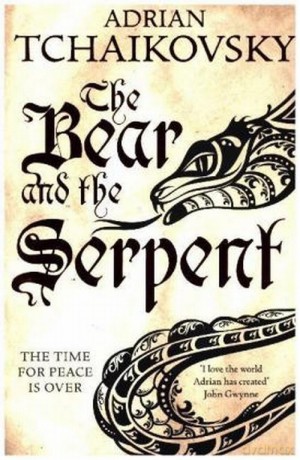The Bear and the Serpent - Adrian Tchaikovsky [KSIĄŻKA]