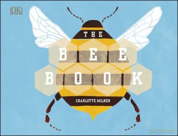 The Bee Book - Charlotte Milner [KSIĄŻKA]
