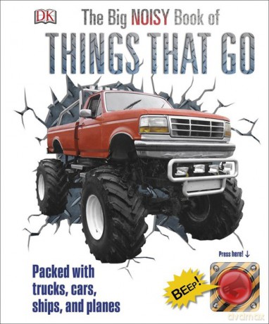 The Big Noisy Book of Things That Go [KSIĄŻKA]