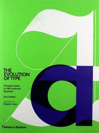 The Evolution of Type - Tony Seddon [KSIĄŻKA]