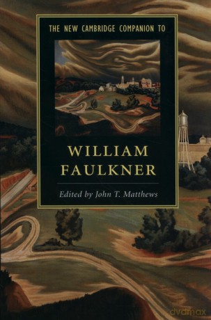 The New Cambridge Companion to William Faulkner [KSIĄŻKA]