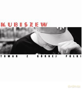 Kubiszew: Towar Z Górnej Półki [CD]