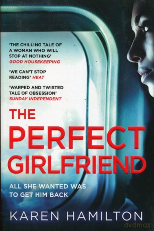 The Perfect Girlfriend - Karen Hamilton [KSIĄŻKA]