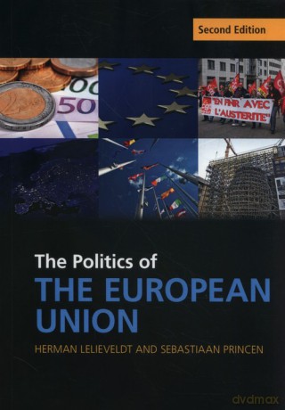 The Politics of the European Union - Herman Lelieveldt, Sebastiaan Princen [KSIĄŻKA]