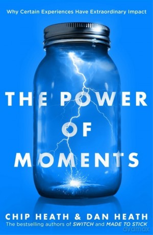 The Power of Moments - Chip Heath Dan Heath [KSIĄŻKA]