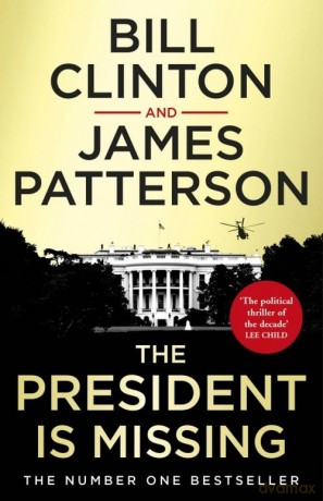 The President is Missing - Bill Clinton, James Patterson [KSIĄŻKA]