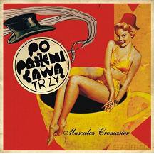 Poparzeni Kawą Trzy: Musculus Cremaster [CD]