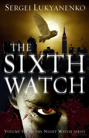 The Sixth Watch - Sergei Lukyanenko [KSIĄŻKA]
