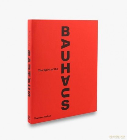 The Spirit of the Bauhaus [KSIĄŻKA]