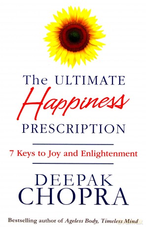 The Ultimate Happiness Prescription - Deepak Chopra [KSIĄŻKA]