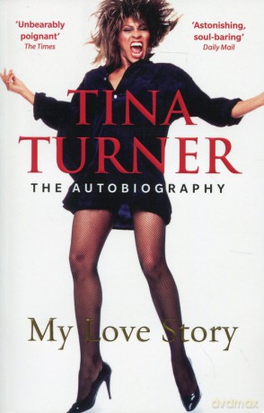 Tina Turner My Love Story [KSIĄŻKA]