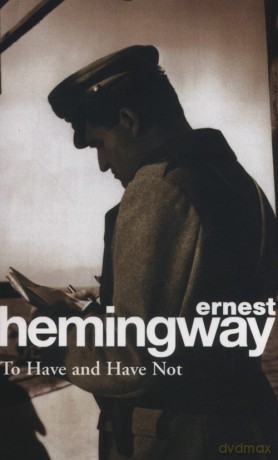 To Have and Have Not - Ernest Hemingway [KSIĄŻKA]