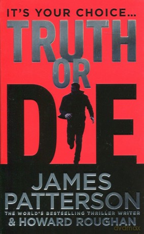 Truth or Die - James Patterson [KSIĄŻKA]