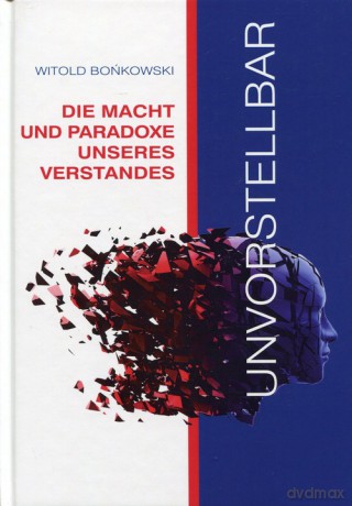 Unvorstellbar Die Macht und Paradoxe Unseres Verstands - Witold Bońkowski [KSIĄŻKA]