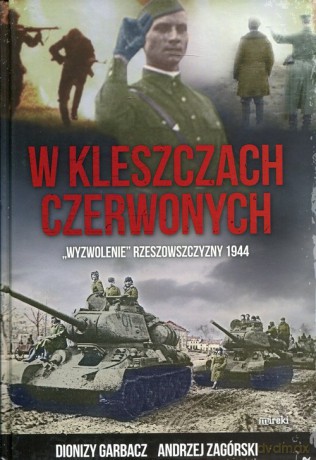 W kleszczach czerwonych - Dionizy Garbacz, Andrzej Zagórski [KSIĄŻKA]