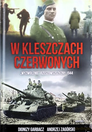 W kleszczach czerwonych - Dionizy Garbacz, Andrzej Zagórski [KSIĄŻKA]