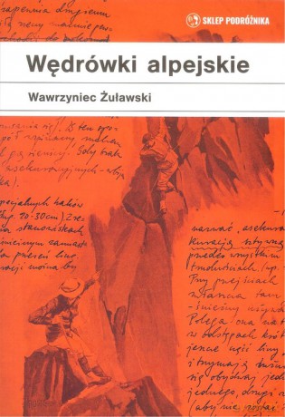 Wędrówki alpejskie - Wawrzyniec Żuławski [KSIĄŻKA]