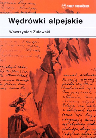 Wędrówki alpejskie - Wawrzyniec Żuławski [KSIĄŻKA]