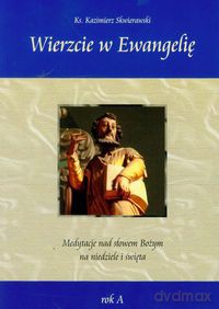 Wierzcie w Ewangelię - Kazimierz Skwierawski [KSIĄŻKA]