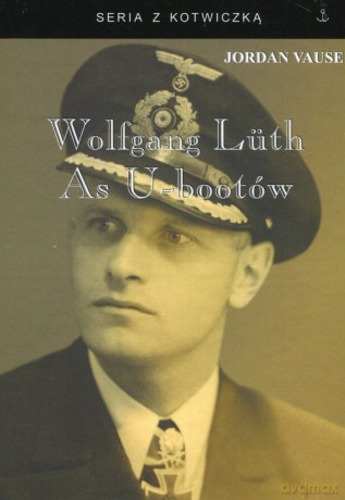 Wolfgang Luth As U-Bootów - Jordan Vause [KSIĄŻKA]