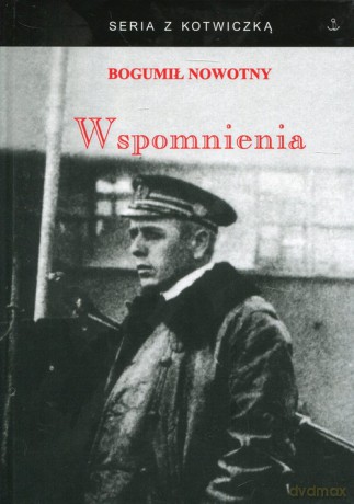 Wspomnienia - Bogumił Nowotny [KSIĄŻKA]