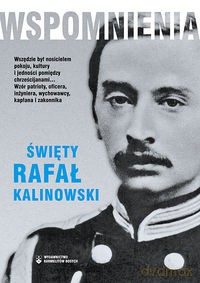 Wspomnienia Święty Rafał Kalinowski - Józef Kalinowski [KSIĄŻKA]