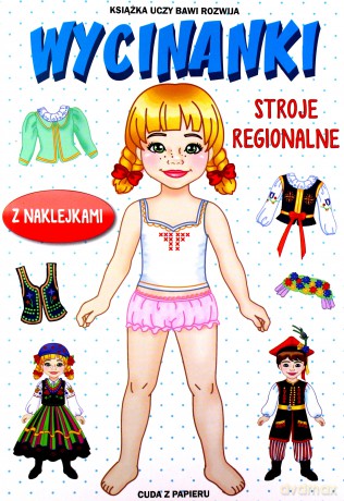 Wycinanki Stroje regionalne - Anna Pietrzykowska [KSIĄŻKA]