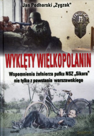 Wyklęty Wielkopolanin - Jan Zygzak Podhorski [KSIĄŻKA]