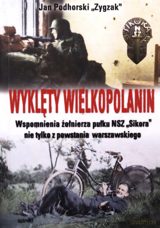 Wyklęty Wielkopolanin - Jan Zygzak Podhorski [KSIĄŻKA]
