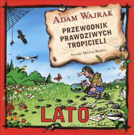 Przewodnik prawdziwych tropicieli. Lato - Adam Wajrak [KSIĄŻKA]